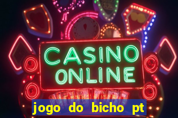 jogo do bicho pt rio 11hs hoje